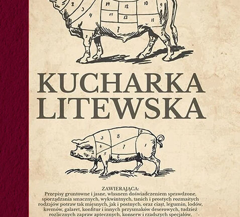 Skoniai iš praeities: kodėl „Kucharka litewska“ sugrįžta į mūsų virtuvę